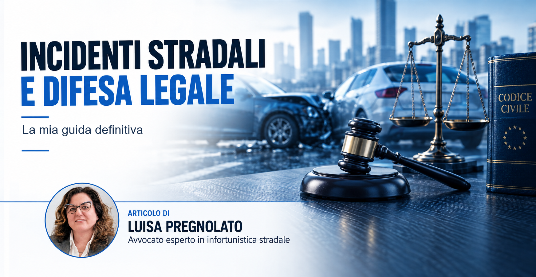 Incidente stradale tra due auto con martelletto del giudice, bilancia della giustizia e codice civile sullo sfondo, copertina guida legale